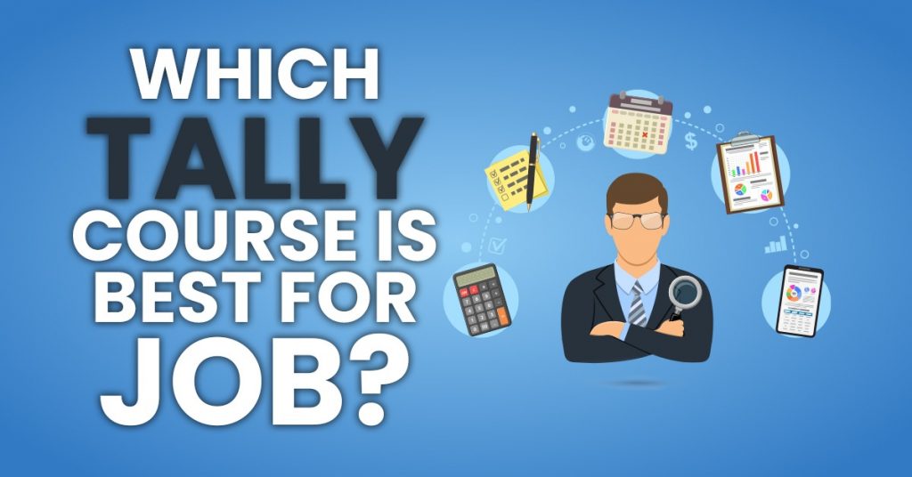 which-tally-course-is-best-for-job-benefits-and-scope